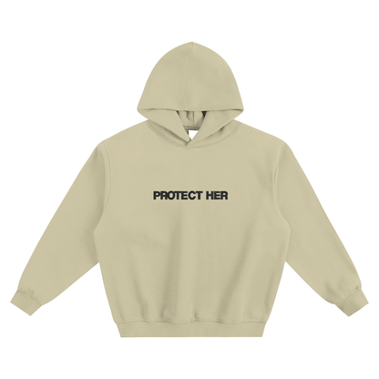 Protect Her Fleeced Hoodie